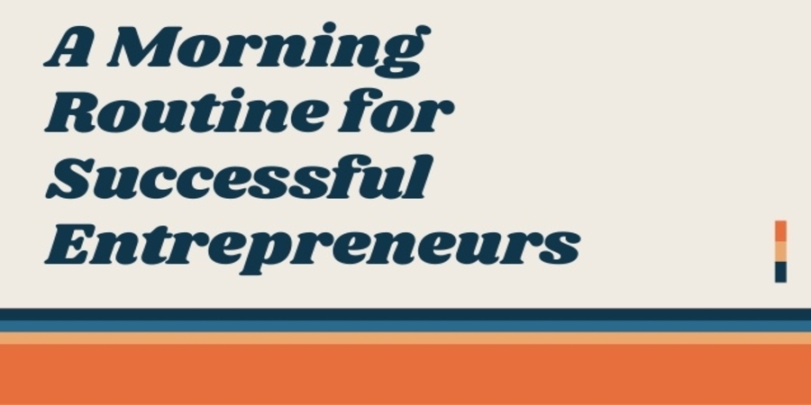 Morning Routines That Top Entrepreneurs Execute Daily