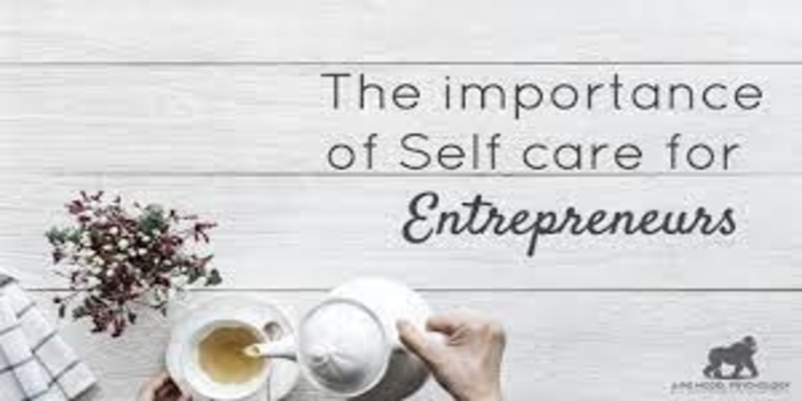 Self care importance for entrepreneurs